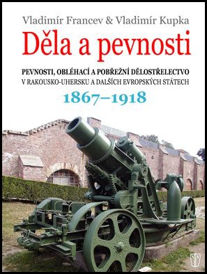 Děla a pevnosti - 1867 - 1918
