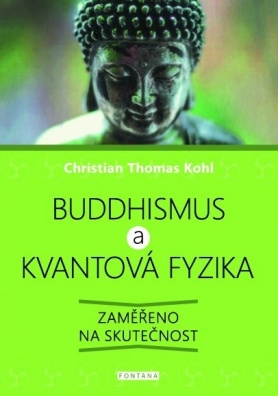 Buddhismus a kvantová fyzika. Zaměřeno na skutečnost