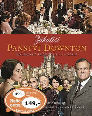 Zákulisí Panství Downton. Podrobný průvodce 1. – 4. sérií
