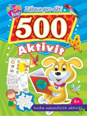 Zábava pro děti 500 aktivit Pejsek. Kniha nekončících aktivit