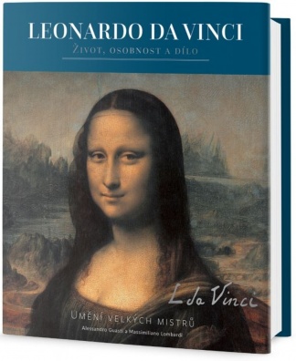 Leonardo da Vinci. Život, osobnost a dílo