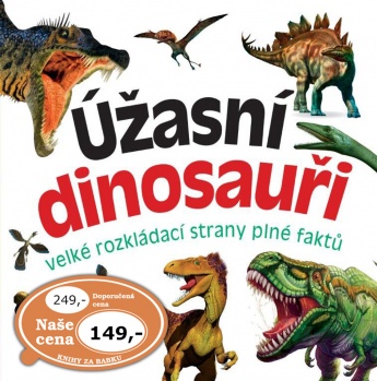 Úžasní dinosauři. velké rozkládací strany plné faktů