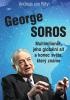 George Soros - Multimilionář, jeho globální síť a konec světa, který známe