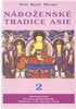 Náboženské tradice Asie 2 - Čína, Japonsko, Korea, JV Asie, Srí Lanka