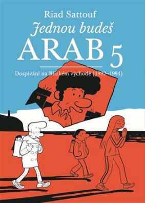 Jednou budeš Arab 5. Dětství na Blízkém východě (1992-1994)