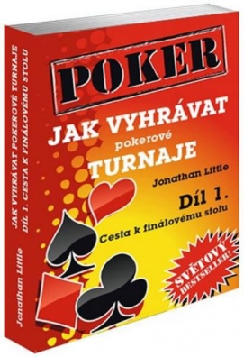 Jak vyhrávat pokerové turnaje - Díl 1. Cesta k finálovému stolu