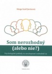 Som nerozhodný (alebo nie?)