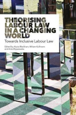 Theorising Labour Law in a Changing World : Towards Inclusive Labour Law