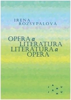 Opera a literatura. Literatura a opera