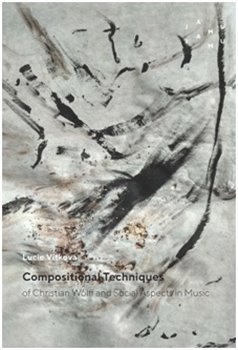 Compositional Techniques of Christian Wolff and Social Aspects in Music
