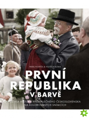 První republika v barvě. Oživlá historie předválečného Československa na kolorovaných snímcích