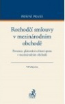 Rozhodčí smlouvy v mezinárodním obchodě. Prevence, plánování a řízení sporu v mezinárodním obchodě