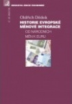 Historie evropské měnové integrace. Od národních měn k Euru
