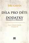 Díla pro děti. Dodatky - dramata a překlady