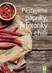 Pěstujeme papriky, feferonky a chilli