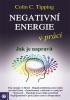 Negativní energie v práci - Jak je napravit