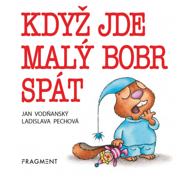 Když jde malý bobr spát