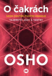O čakrách. Sedm center životní energie Tajemství jógy a tantry