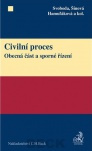 Civilní proces - Obecná část a sporné řízení