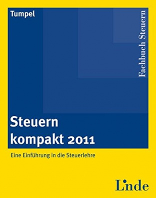 Steuern kompakt 2011: Eine Einführung in die Steuerlehre