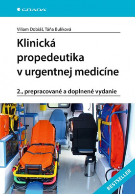 Klinická propedeutika v urgentnej medicíne 2., prepracované a doplnené vydanie
