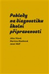 Pohledy na diagnostiku školní připravenosti