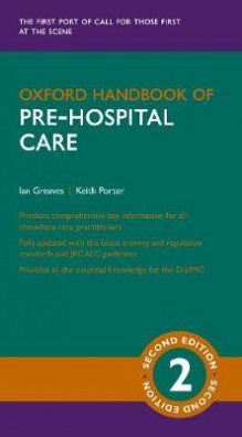 Oxford Handbook of Pre-hospital Care 2nd Revised edition