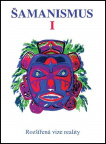 Šamanismus I. Rozšířená vize reality - Sborník
