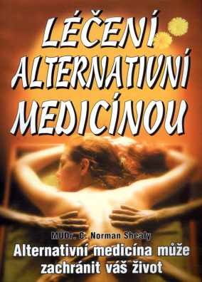 Léčení alternativní medicínou. Alternativní medicína může zachránit váš život