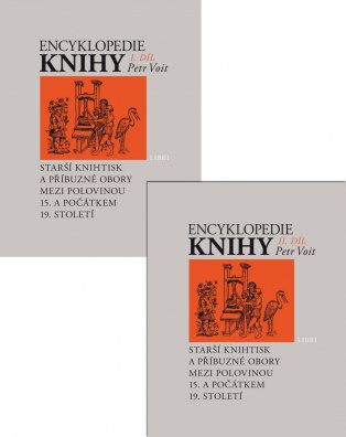 Encyklopedie Knihy I. + II.díl. knihtisk a příbuzné obory v 15. až 19. století (2 svazky)