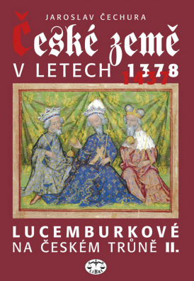 České země v letech 1378-1437. Lucemburkové na českém trůně II.