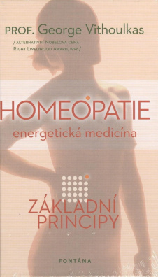Homeopatie Energetická medicína. Základní principy