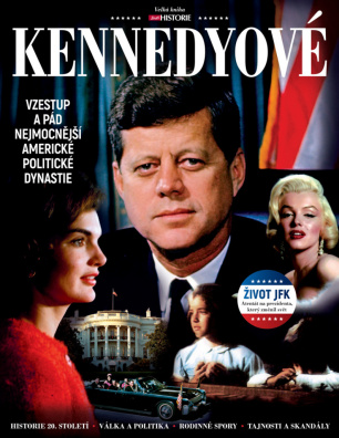 Kennedyové. Vzestup a pád nejmocnější americké politické dynastie