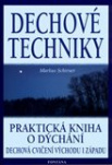 Dechové techniky. Praktická kniha o dýchání