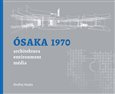Ósaka 1970, architektura, environment, média