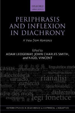 Periphrasis and Inflexion in Diachrony : A View from Romance