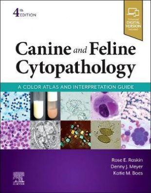 Canine and Feline Cytopathology : A Color Atlas and Interpretation Guide 4th edition
