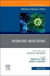 Pediatric Infections, An Issue of Infectious Disease Clinics of North America: Volume 36-1