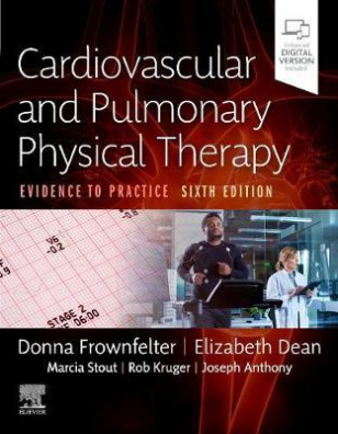 Cardiovascular and Pulmonary Physical Therapy : Evidence to Practice 6th edition