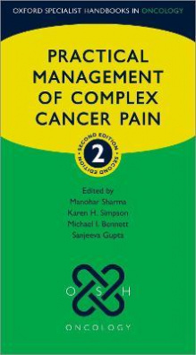 Practical Management of Complex Cancer Pain 2nd Revised edition