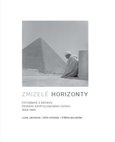 Zmizelé horizonty. Fotografie z archivu Českého egyptologického ústavu 1959-1989