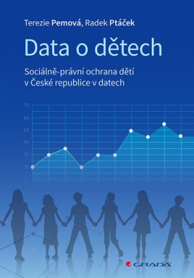 Data o dětech Sociálně-právní ochrana dětí v České republice v datech