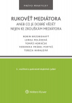 Rukověť mediátora aneb co je dobré vědět nejen ke zkouškám mediátora 2. vyd.