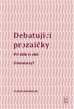 Debutující Prozaičky. Příslib české literatury?