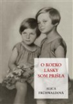 O koľko lásky som prišla