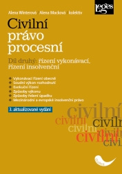 Civilní právo procesní. Díl druhý: řízení vykonávací, řízení insolvenční 3. aktualizované vydání