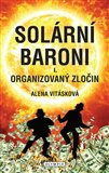 Solární baroni I. Organizovaný zločin