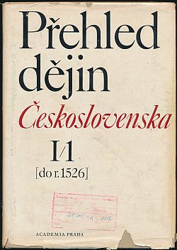 Přehled dějin Československa I/1 [do r. 1526] a I/2 [1526 až 1526]