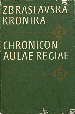 Zbraslavská kronika Chronicon aulae regiae