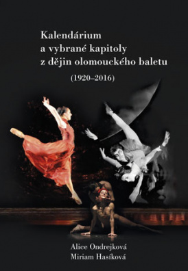 Kalendárium a vybrané kapitoly z dějin olomouckého baletu (1920–2016)